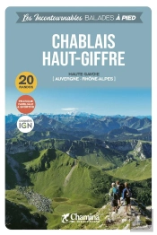 Les Incontournables Balades À Pied : Chablais : Haut-Giffre