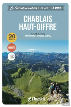 Bertrand.pt - Les Incontournables Balades À Pied : Chablais : Haut-Giffre
