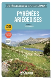 Les Incontournables Balades À Pied : Pyrénées Ariégeoises