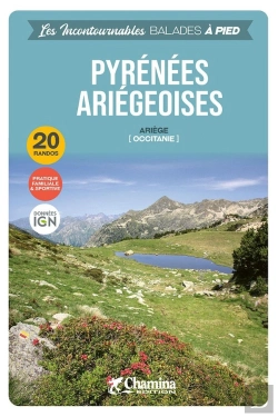 Bertrand.pt - Les Incontournables Balades À Pied : Pyrénées Ariégeoises