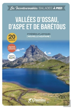 Bertrand.pt - Les Incontournables Balades À Pied : Vallées D'Ossau D'Aspe Et Barétous