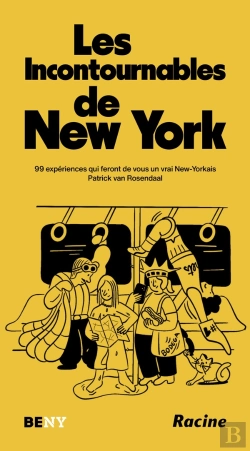 Bertrand.pt - Les Incontournables De New York : 99 Expériences Qui Feront De Vous Un Vrai New-Yorkais