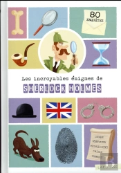 Les Incroyables Enigmes De Sherlock Holmes