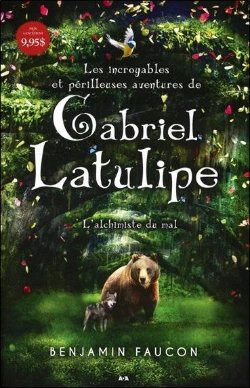 Bertrand.pt - Les Incroyables Et Perilleuses Aventures De Gabriel Latulipe - T1 : L'Alchimiste Du Mal