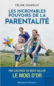 Les Incroyables Pouvoirs De La Parentalité
