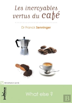 Bertrand.pt - Les Incroyables Vertus Du Cafe