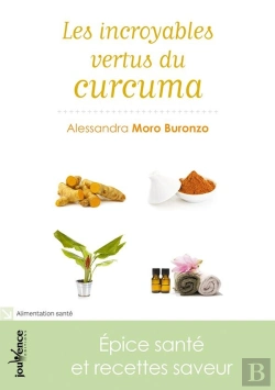 Bertrand.pt - Les Incroyables Vertus Du Curcuma