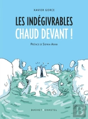Les Indégivrables ; Chaud Devant !