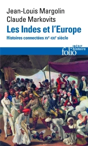 Les Indes Et L'Europe ; Histoires Connectées Xv-Xxie Siècles
