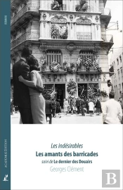 Les Indesirables - Les Amants Des Barricades
