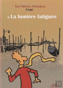 Bertrand.pt - Les Indices-Pensables T.4 ; La Lumière Fatigue