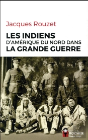 Les Indiens D'Amérique Du Nord Dans La Grande Guerre