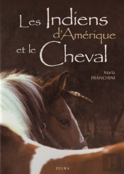 Les Indiens D'Amérique Et Le Cheval
