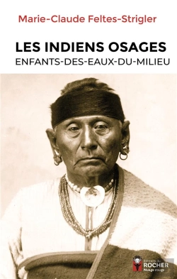 Bertrand.pt - Les Indiens Osages : Enfants-Des-Eaux-Du-Milieu