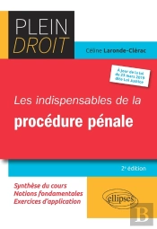 Les Indispensables De La Procédure Pénale - 2e Édition