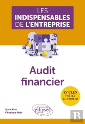 Les Indispensables De L'Entreprise : Audit Financier