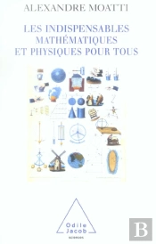 Les Indispensables ; Mathematiques Et Physiques Pour Tous
