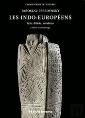 Les Indo-Europeens - 3eme Edition - Faits, Debats, Solutions