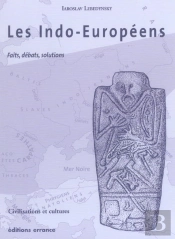 Les Indo-Europeens ; Faits, Debats Et Solutions