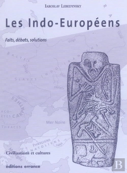 Bertrand.pt - Les Indo-Europeens ; Faits, Debats Et Solutions