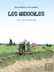 Les Indociles Tome 5 : Chiara, Années Deux-Mille