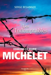 Les Indomptables, Edmond Et Marie Michelet