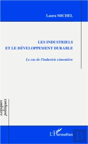 Les Industriels Et Le Développement Durable ; Le Cas De L'Industrie Cimentière