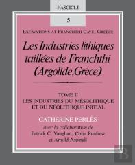 Les Industries Lithiques Taillees De Franchthi (Argolide, Grece), Volume 2