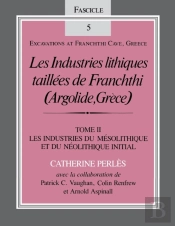Les Industries Lithiques Taillees De Franchthi (Argolide, Grece), Volume 2