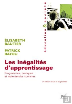 Bertrand.pt - Les Inégalites D'Apprentissage ; Programmes, Pratiques Et Malentendus Scolaires  (2e Édition)
