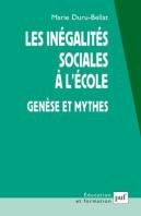 Les Inégalités Sociales À L'École ; Génèse Et Mythes