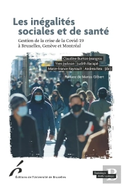 Les Inégalités Sociales Et De Santé : Gestion De La Crise De La Covid-19 À Bruxelles, Genève Et Montreal