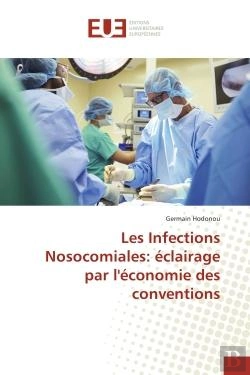 Bertrand.pt - Les Infections Nosocomiales: Eclairage Par L'Economie Des Conventions