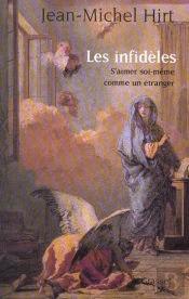 Les Infideles ; S'Aimer Soi-Meme Comme Un Etranger