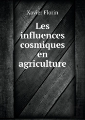 Les Influences Cosmiques En Agriculture