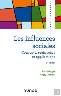 Bertrand.pt - Les Influences Sociales ; Concepts, Recherches Et Applications (2e Édition)