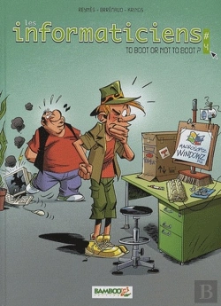 Bertrand.pt - Les Informaticiens Tome 4 ; To Boot Or Not To Boot