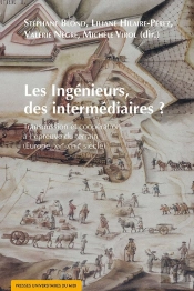 Les Ingénieurs, Des Intermédiaires ? Transmission Et Coopération À L'Épreuve Du Terrain (Europe, Xve-Xviiie Siècle)