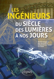 Les Ingénieurs Du Siècle Des Lumières À Nos Jours