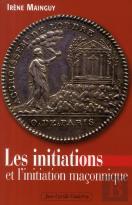 Les Initiations Et L'Initiation Maçonnique