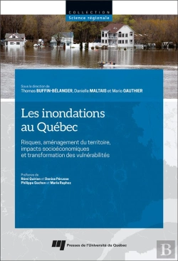 Bertrand.pt - Les Inondations Au Québec : Risques, Aménagement Du  Territoire, Impacts Socioéconomiques Et Transformation Des Vulnérabilités