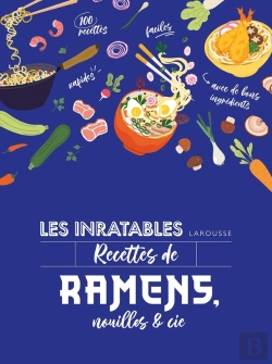 Bertrand.pt - Les Inratables : Recettes De Ramens, Nouilles & Cie