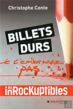 Bertrand.pt - Les Inrockuptibles ; Billets Durs ; Je T'Embrasse Pas