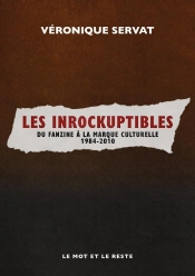 Les Inrockuptibles, Du Fanzine À La Marque Culturelle 1984-2010