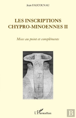 Bertrand.pt - Les Inscriptions Chypro-Minoennes Tome 2 ; Mises Au Point Et Compléments