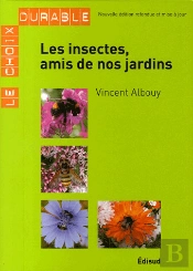 Les Insectes, Amis De Nos Jardins