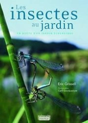 Les Insectes Au Jardin ; En Quête D'Un Jardin Écologique