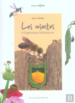 Bertrand.pt - Les Insectes, D'Ingenieux Batisseurs
