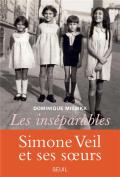 Les Inséparables ; Simone Veil Et Ses Soeurs