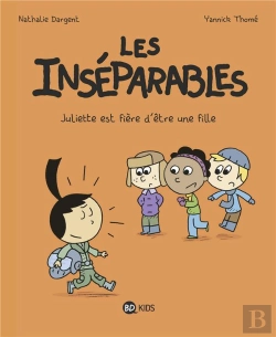 Bertrand.pt - Les Inséparables T.3 ; Juliette Est Fière D'Être Une Fille